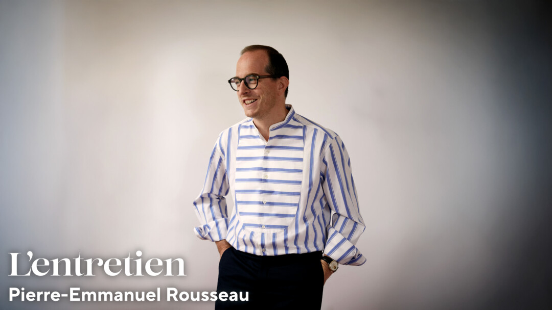 Entretien avec Pierre-Emmanuel Rousseau